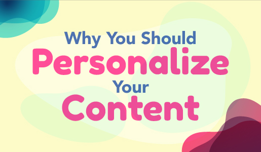 Why you should personalize your content